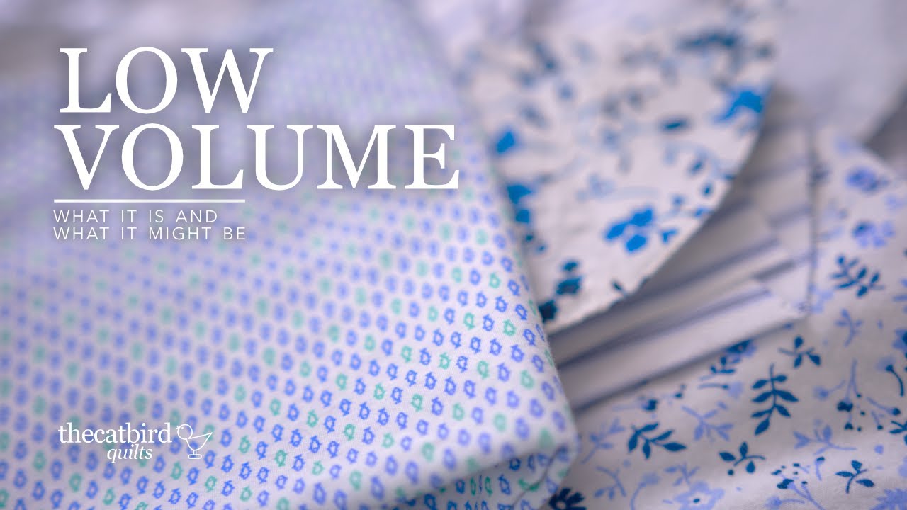 Low Volume - How To Pick the Best Patterns for any Project