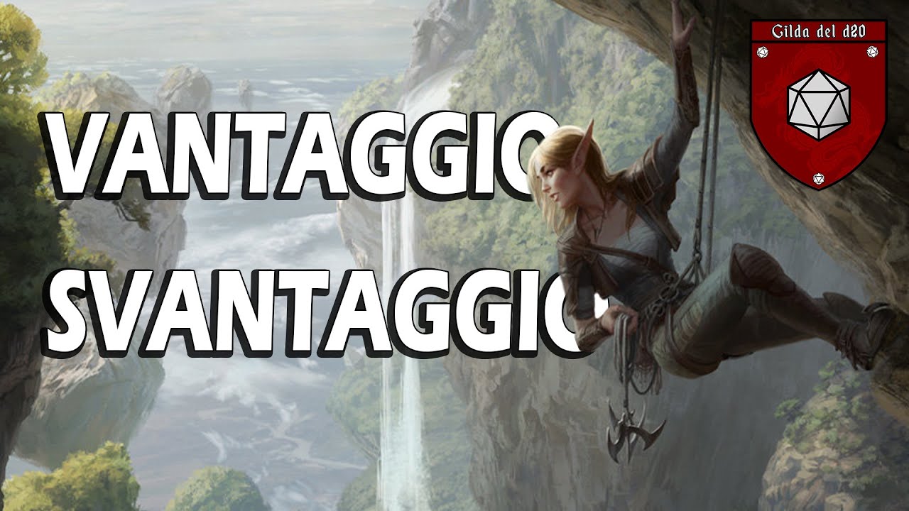 Vantaggio e Svantaggio ⬆️⬇️ | Come si gioca a D&D 5e #16
