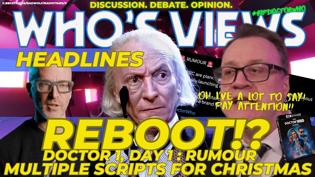 DOCTOR WHO REBOOT?!/2026 CHRISTMAS MULTIPLE SCRIPTS!/RTD - WHO'S VIEWS HEADLINES LIVESTREAM