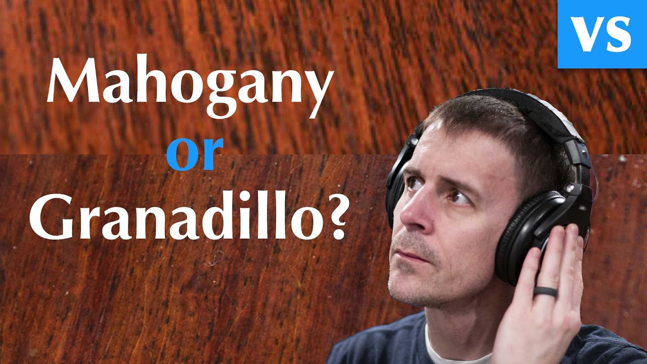 How good is your guitar tone wood ear? Mahogany vs Granadillo?