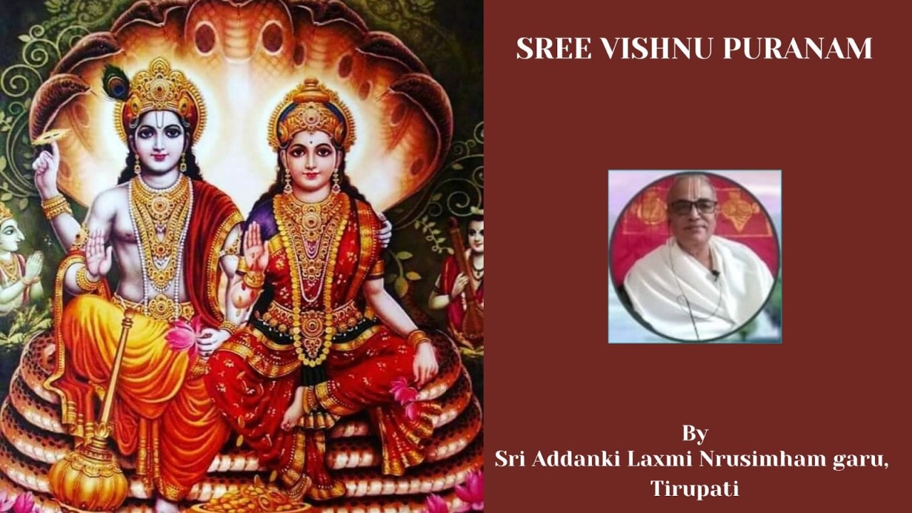 Ep. 133 [Amsam 1.22 ] Sree Vishnu Puranam By Sreeman Addanki Lakshmi Narasimham Garu.