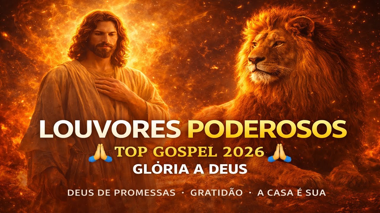 Louvores Poderosos 2026 • Glória a Deus • Top Músicas Gospel