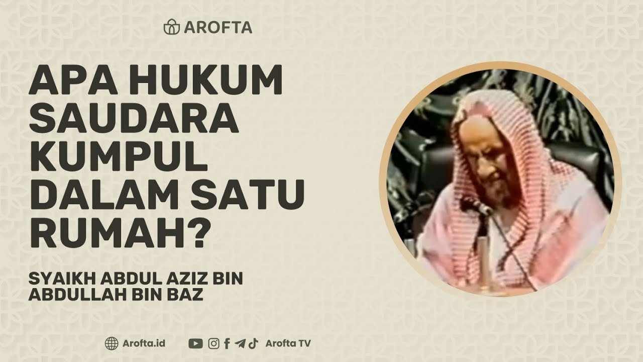 Hukum Saudara Kumpul Satu Rumah - Syaikh Bin Baz