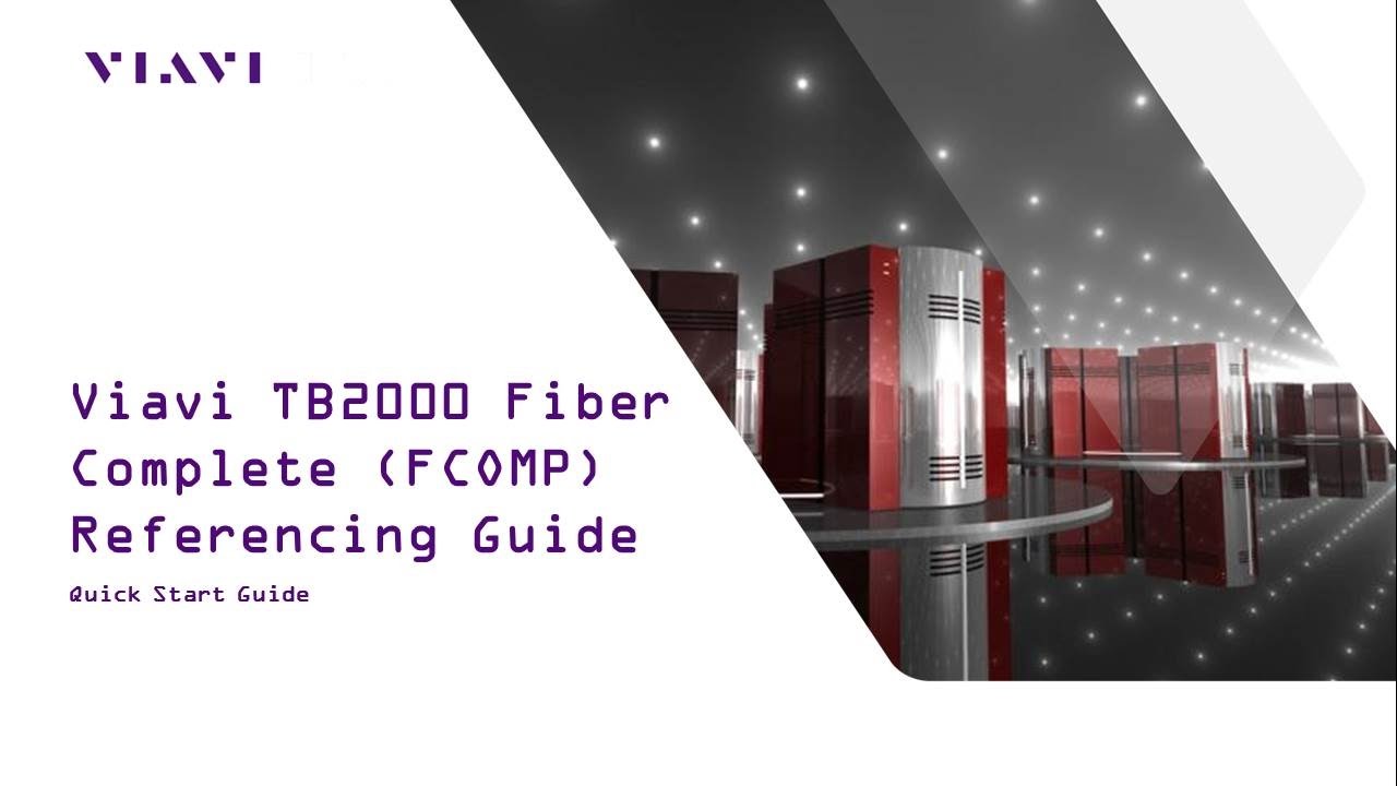 Viavi TB2000 Fiber Complete (Fcomp) Referencing Guide