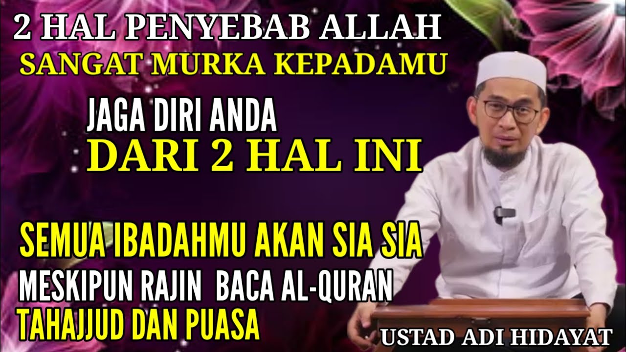 JAGA DIRI ANDA DARI 2 HAL INI SEBELUM TERLAMBAT - USTAD ASI HIDAYAT
