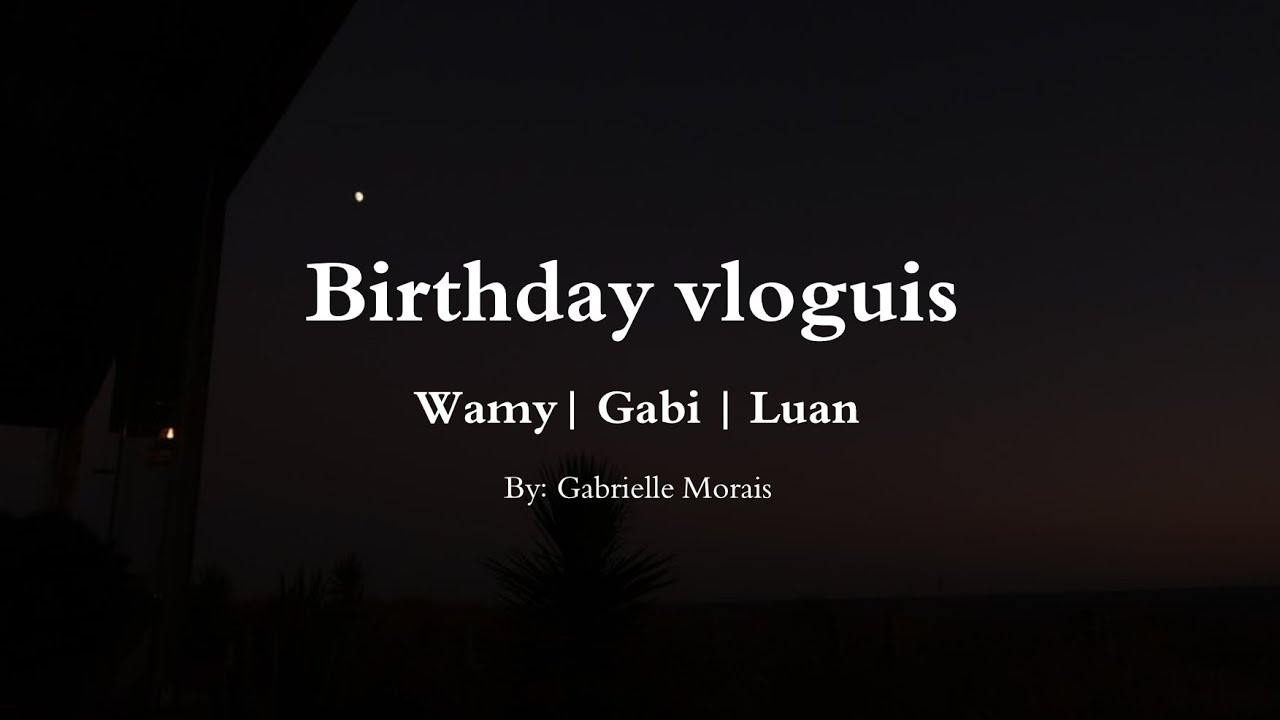 Birthday vloguis!