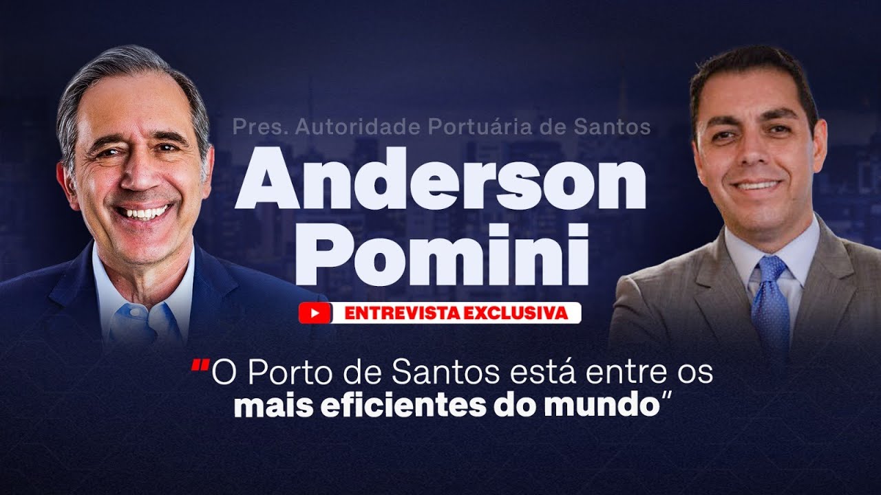 Anderson Pomini: “O Porto de Santos está entre os mais eficientes do mundo.”