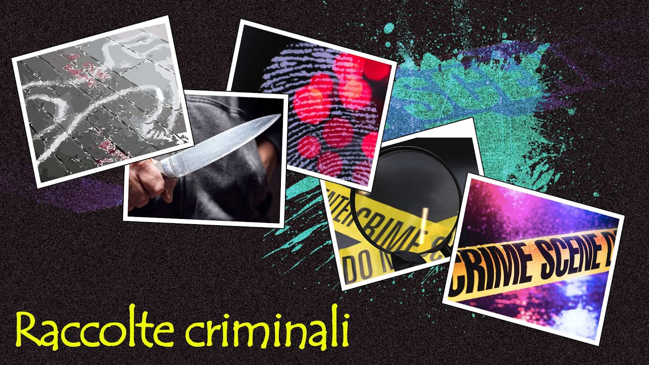 Raccolte Criminali : 5 casi