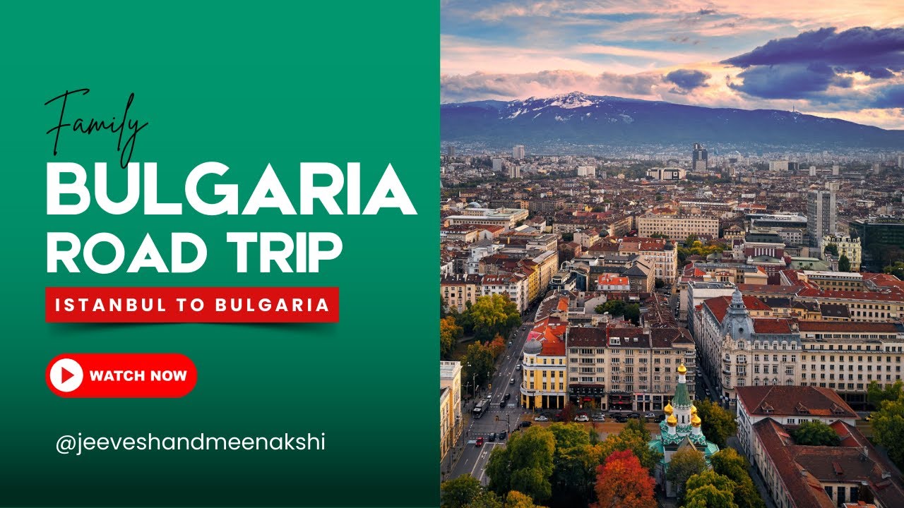 Istanbul 🇹🇷 to Bulgaria 🇧🇬 | Road Trip 🚗