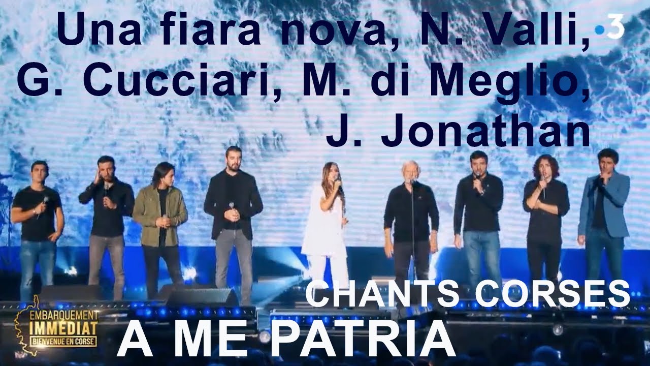 A me patria - Una fiara nova, N. Valli, G. Cucciari, M. di Meglio, J. Jonathan - Chants corses