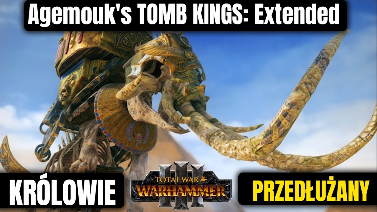 Agemouk's TOMB KINGS: Extended Warhammer 3 Live [PL] (Przedłużany!)