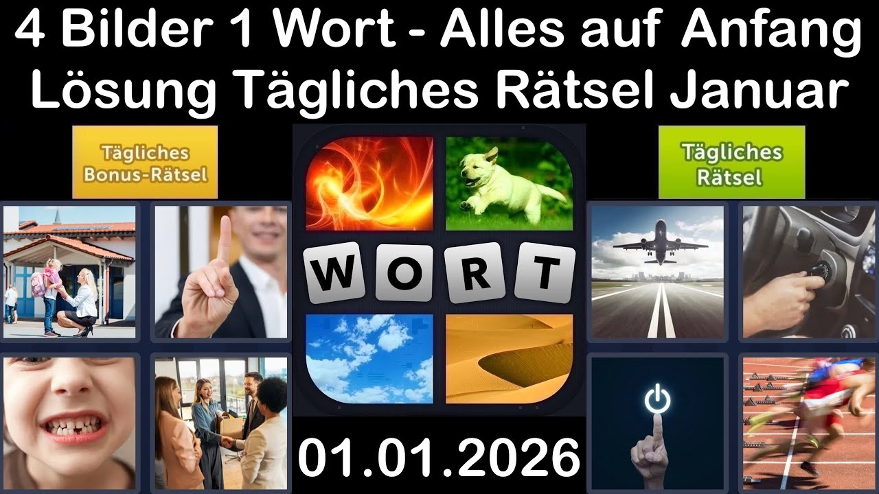 4 Bilder 1 Wort &ndash; T&auml;gliches R&auml;tsel L&ouml;sung 01.01.2026 - Alles auf Anfang - Januar 2026 #4Bilder1Wort