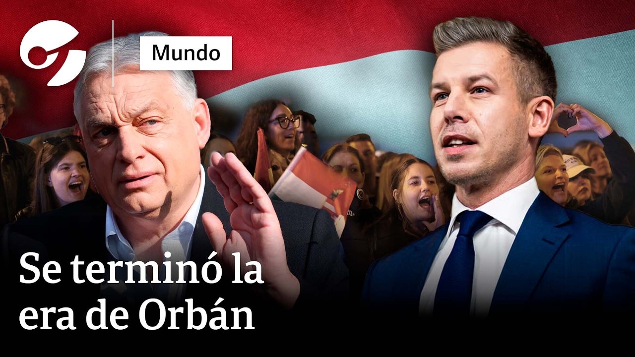 El Fin de Orb&aacute;n. La extrema derecha en Hungr&iacute;a cae y Peter Magyar inicia un nuevo rumbo en Europa
