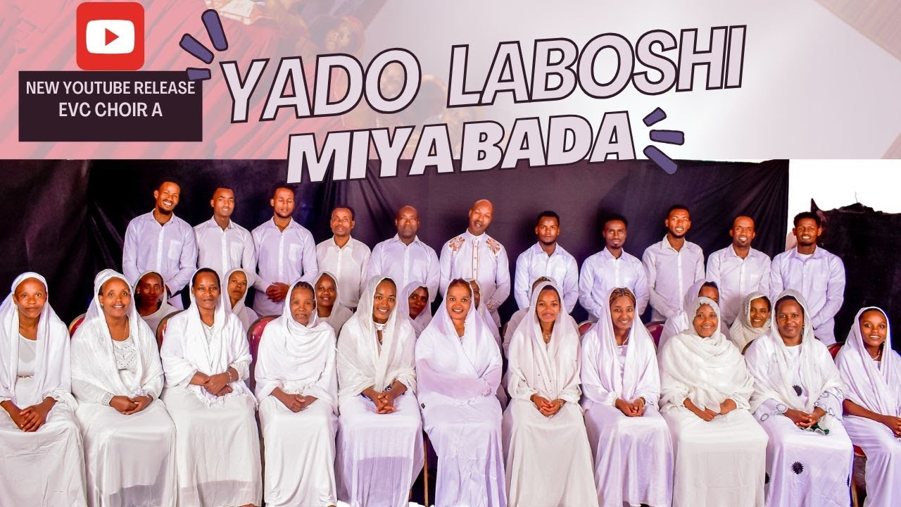 NEW BURJI GOSPEL SONG #YADO LABOSHI MIYA BADA? #EVCCHOIR A #burji #amharicmusic  @kachechute3583