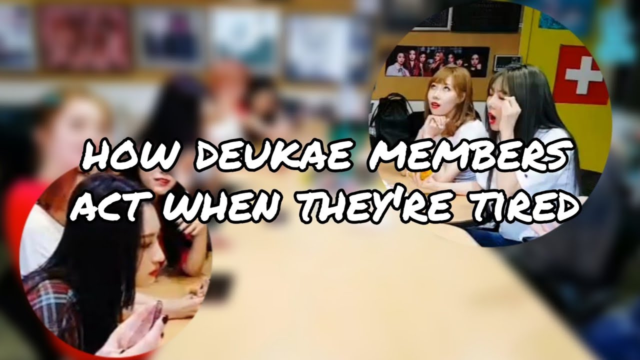 [ENG] How Deukae members act when they're tired 😪