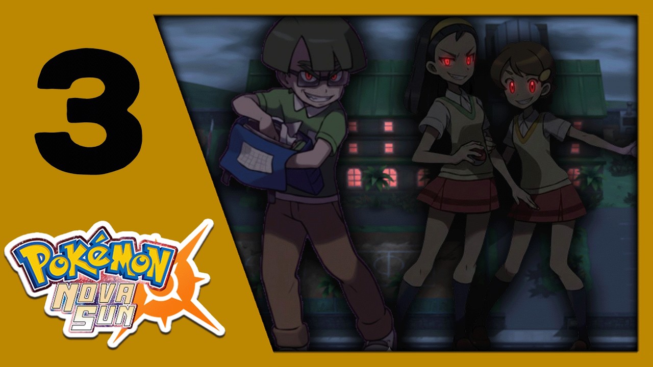 LA ESCUELA DEL INFIERNO🟡Pokémon Nova Sun🟡 Ep.3