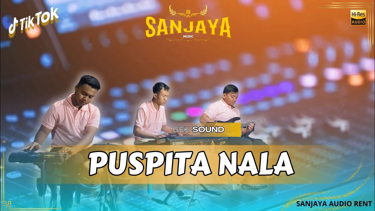 CEK SOUND PUSPITA NALA - SANJAYA MUSIC! Bassnya Glerr Parah, Cocok Buat Tes Speaker! 🔊 || 2026
