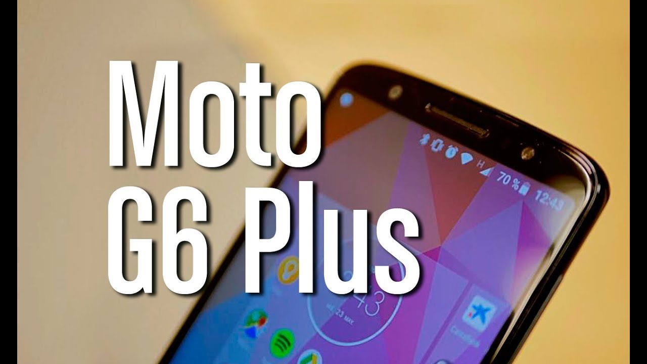 Análisis de Motorola Moto G6 plus