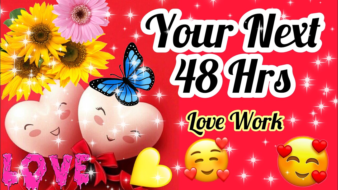 PICK CARD-AAP KE NEXT 48 HOURS KAISE HONGE- LOVE WORK- HOW YOUR NEXT 48 HOURS -MWT- اس کا احساس