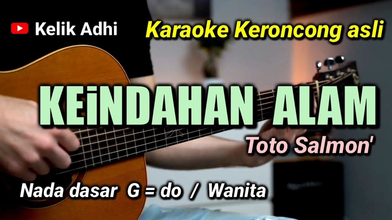 KEINDAHAN ALAM - KARAOKE KERONCONG ASLI NADA WANITA / G = do