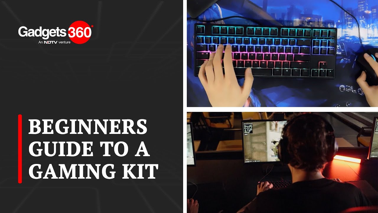 Beginners' Guide to Gaming Kits | The Gadgets 360 Show