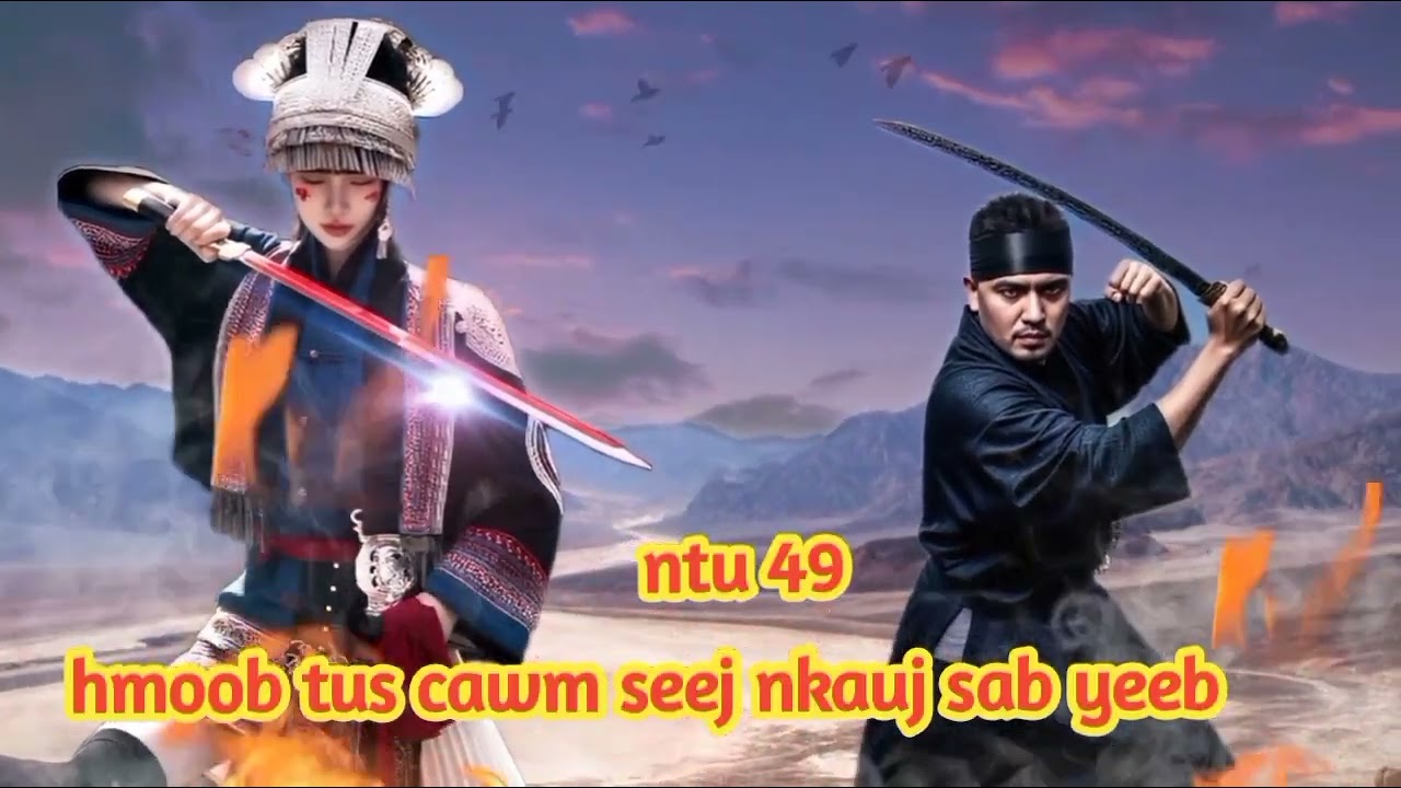 hmoob tus cawm seej nkauj sab yeeb ntu 49