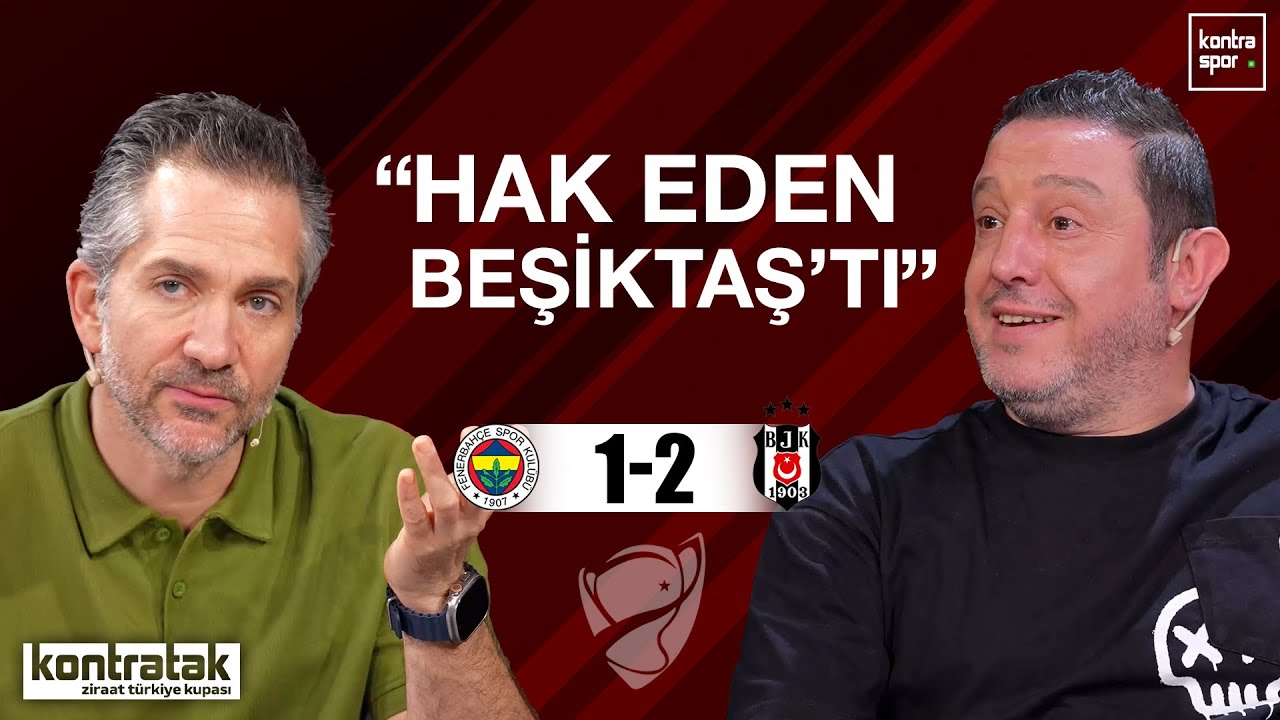 🔴 CANLI | Fenerbah&ccedil;e - Beşiktaş Ma&ccedil; Sonu | Nihat Kahveci, Nebil Evren | Kontratak T&uuml;rkiye Kupası