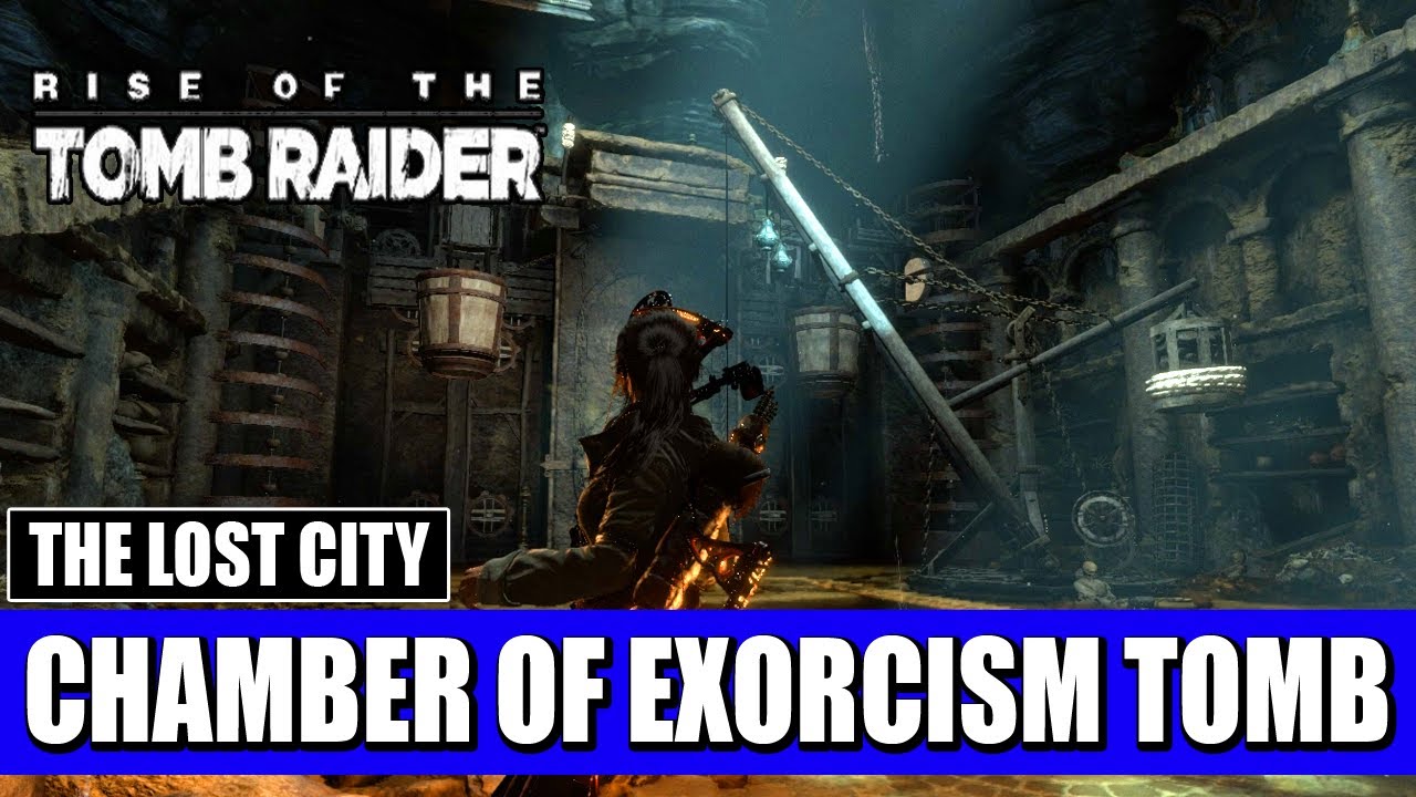 Rise of the Tomb Raider - The Lost City - Chamber of Exorcism (Optional Tomb Guide)
