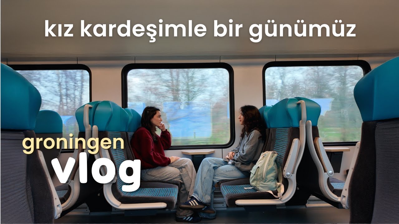 kız kardeşimle hollanda'da bir gün | groningen gezisi | günlük vlog