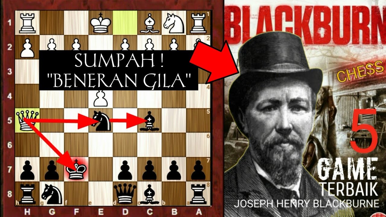 5 Jebakan Catur Terbaik & PALING GILA Joseph Henry Blackburne