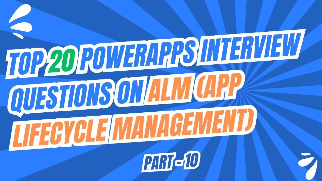 PowerApps Interview Questions and Answers | Managing App Development Stages | ALM