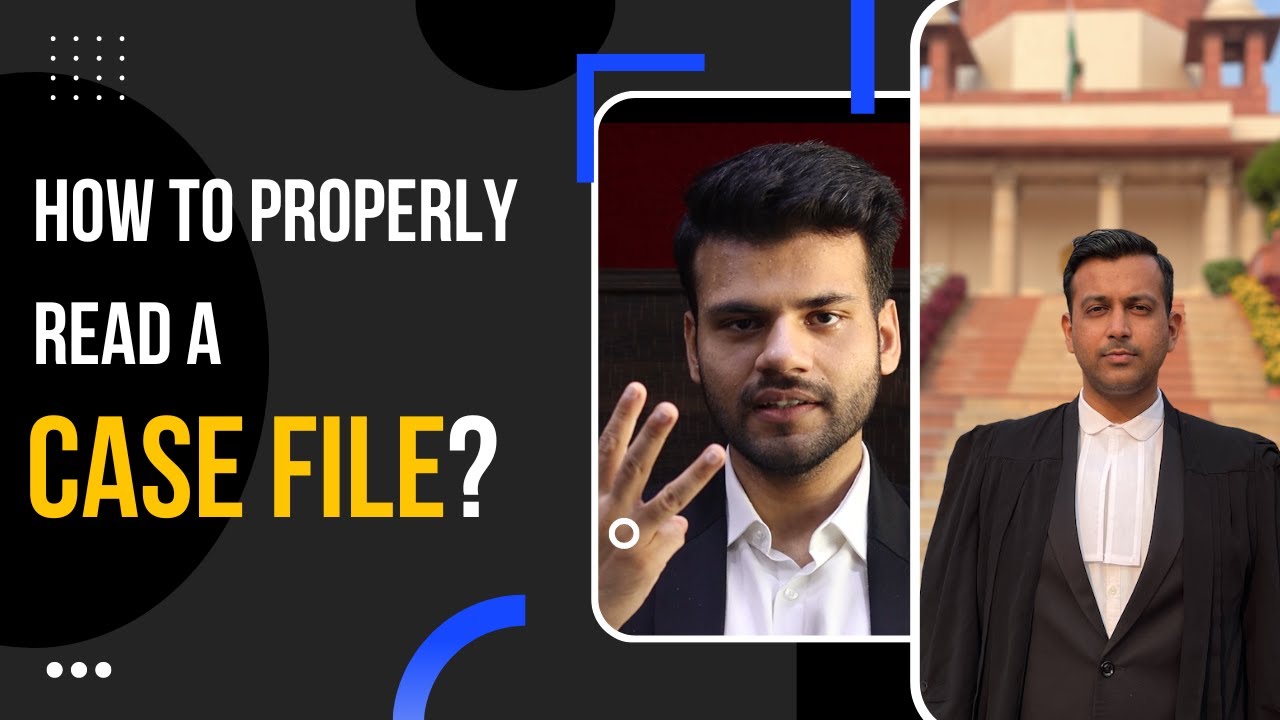 How to properly read a case file?