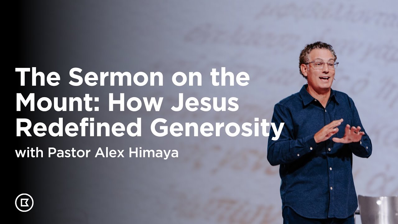 The Sermon on the Mount: How Jesus Redefined Generosity with Alex Himaya | BattleCreek Church
