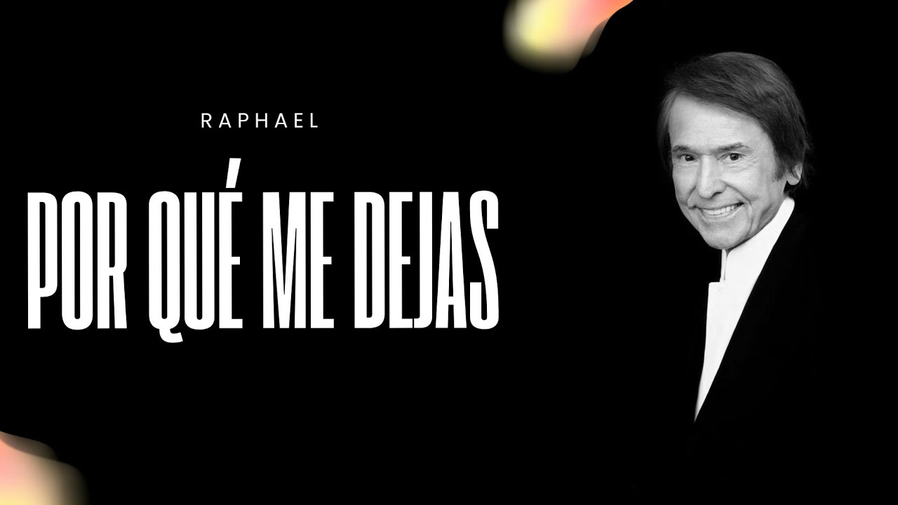 Raphael ♪ Por Qué Me Dejas (Et Maintenant) [Sevilla, 14.12.2024)