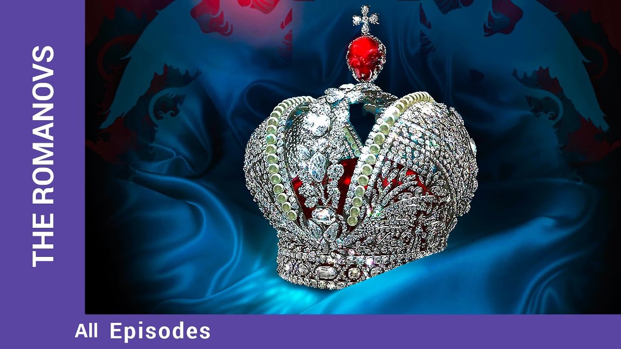 The Romanovs. The History of the Russian Dynasty - ALL EPISODES. Documentary Film. English Subtitles