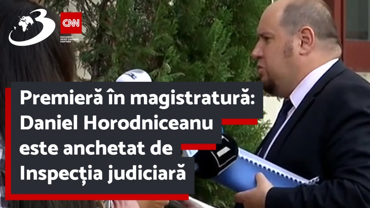 Premieră &icirc;n magistratură: Daniel Horodniceanu este anchetat de Inspecția judiciară