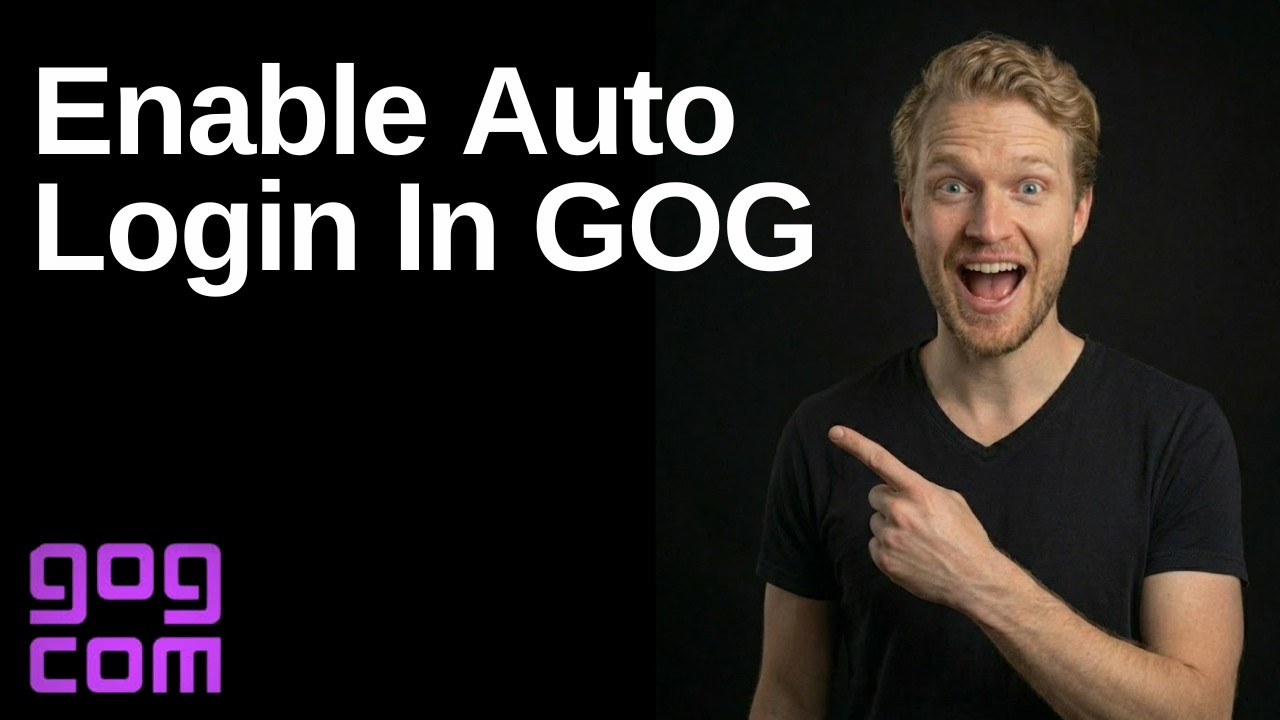 How To Enable Auto Login In GOG (Easy Guide)