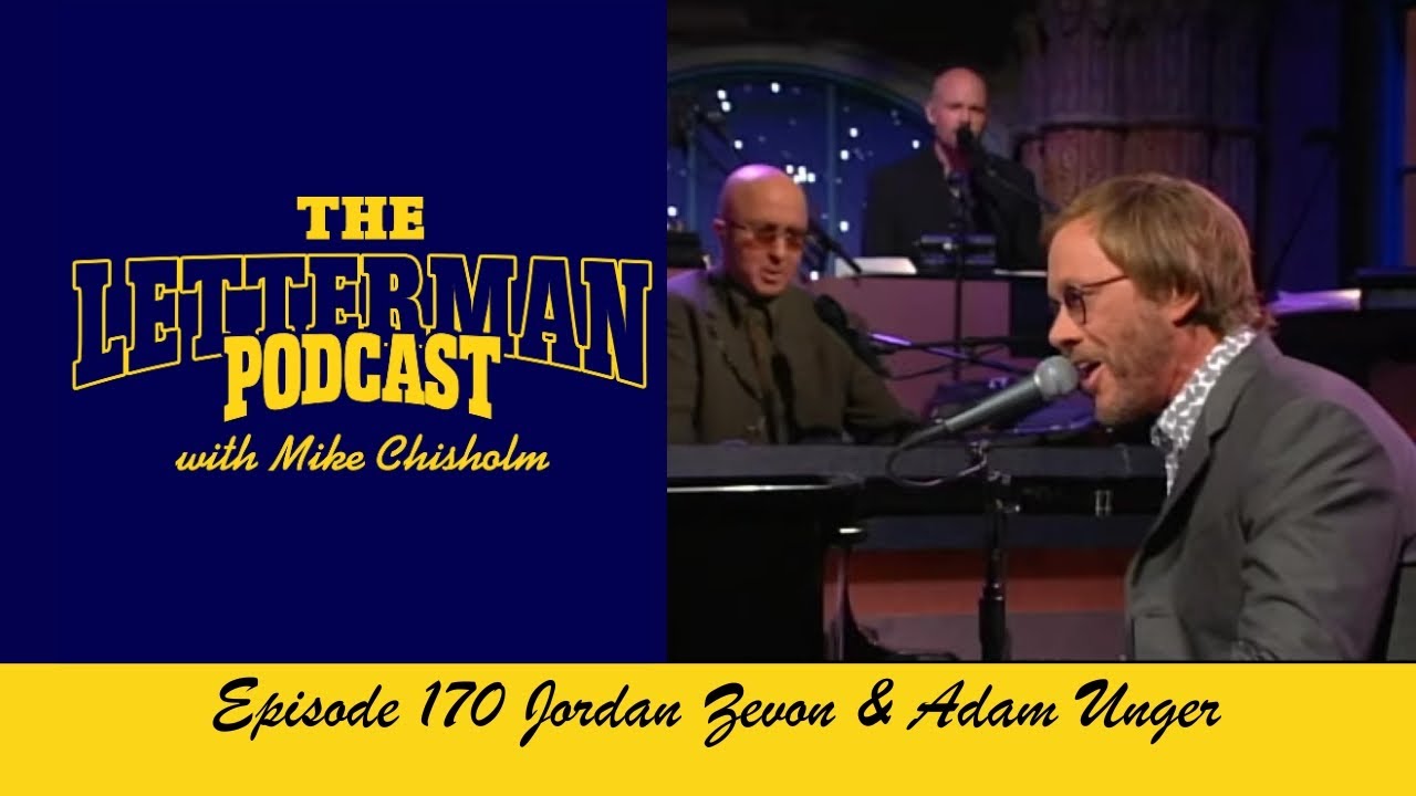The Letterman Podcast 170 Jordan Zevon & Adam Unger #warrenzevon #letterman #enjoyeverysandwich