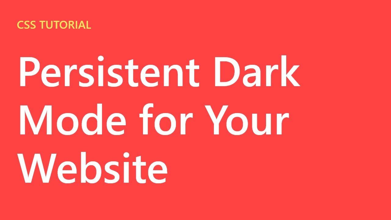 Create a Persistent Dark Mode for Your Website