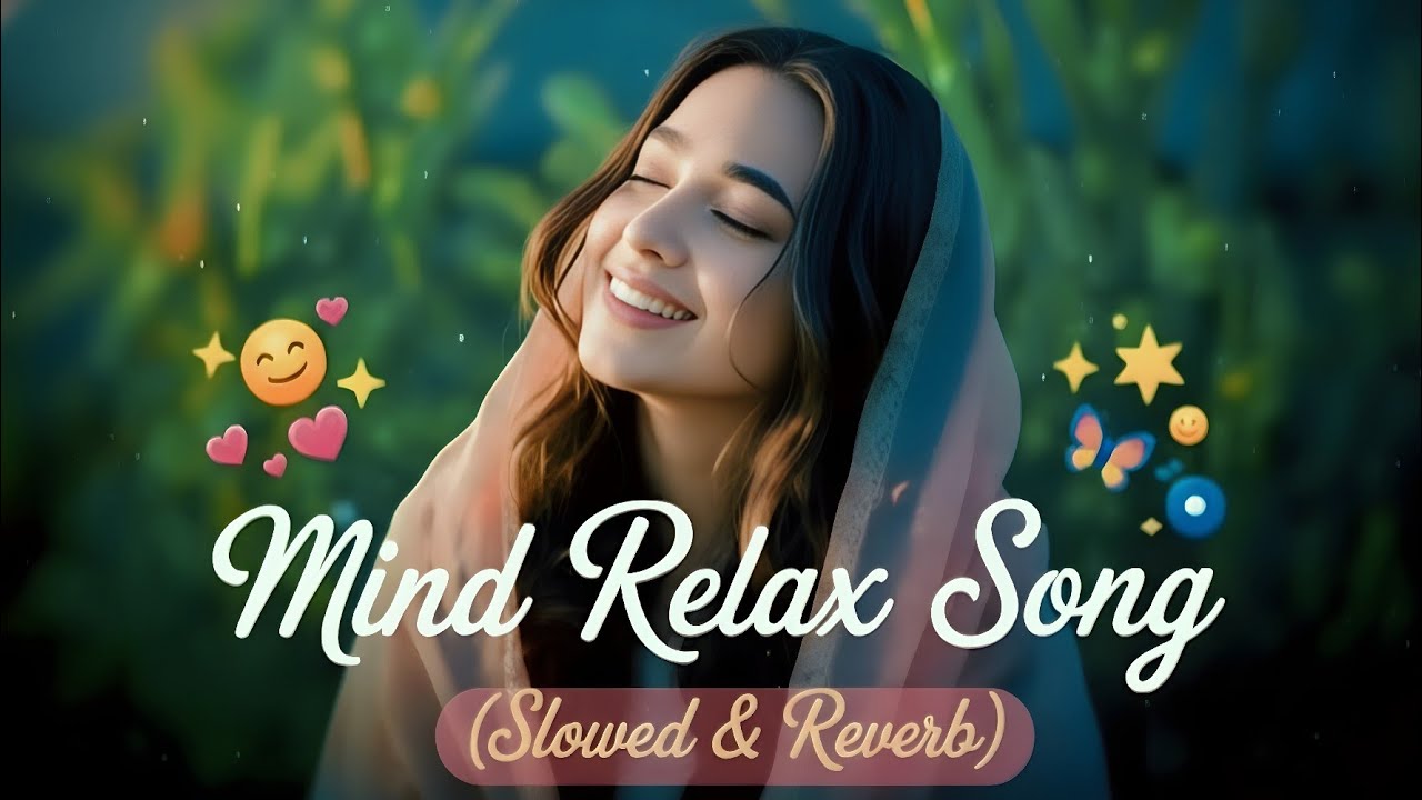 🥰 MIND RELAX LOFI SONGS 2025 | LOFI MASHUP SONG ✨ | LOVE MASHUP SONG |LOVE SONGS Part 13 #lofimusic 