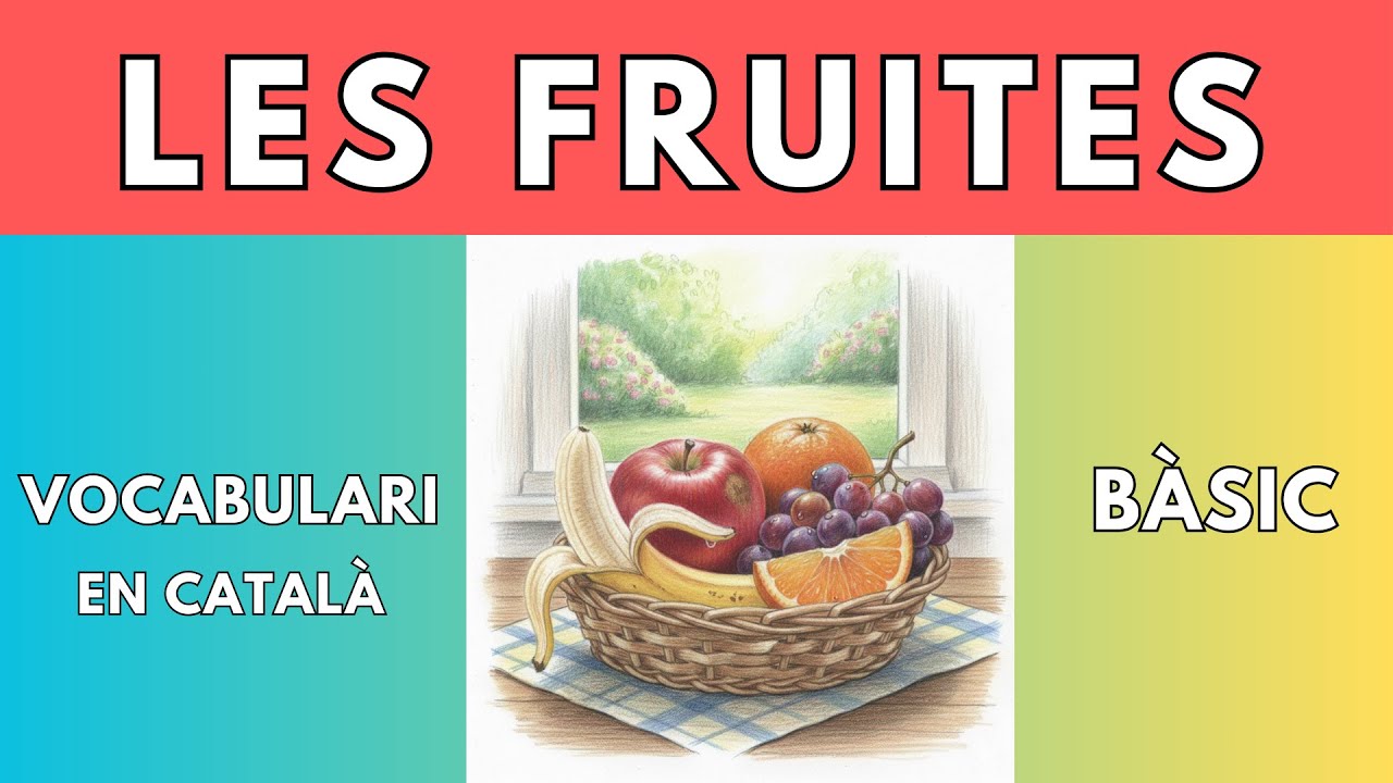 Les Fruites en Català - Vocabulari Bàsic