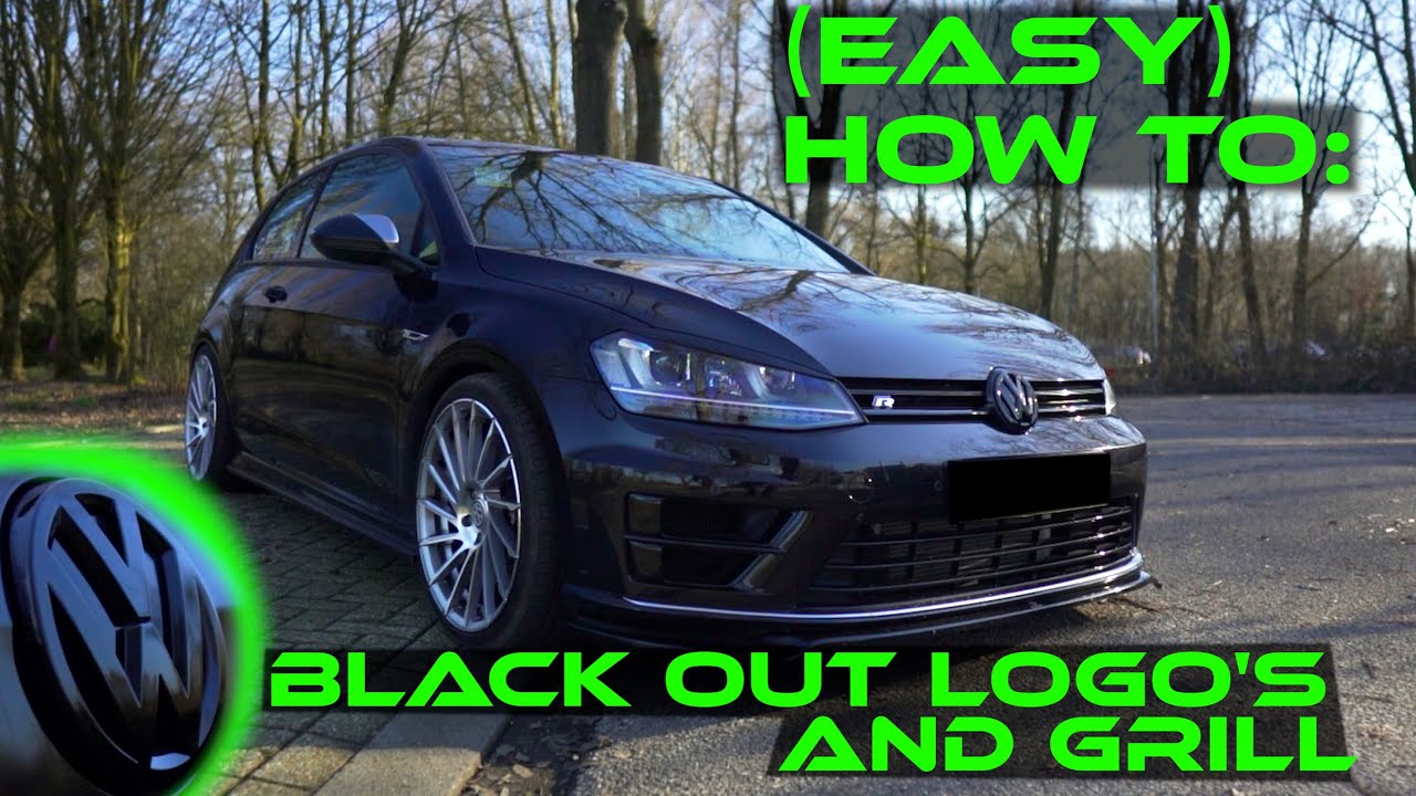BLACK OUT LOGO'S & GRILL / MK7 & MK7.5 GOLF / CHEAP ( CHINA ) AND EASY BADGE INSTALL / R / GTI / GTD
