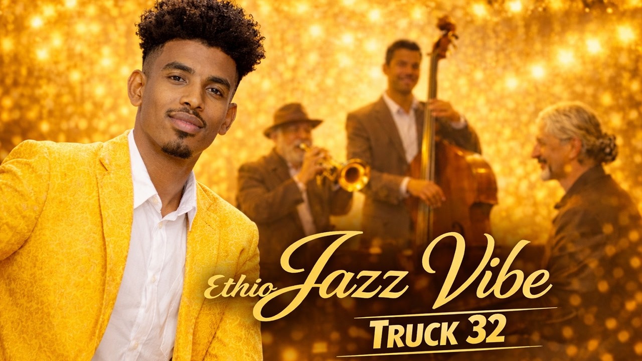 Ethio Jazz Truck. 32 | ነገር ነገር - ናቲ