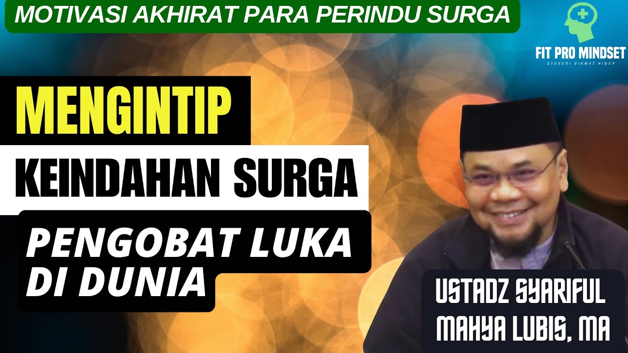 Lelah dengan Dunia? Intip Keindahan Surga yang Menghapus Segala Luka | Ustadz Syariful Mahya Lubis