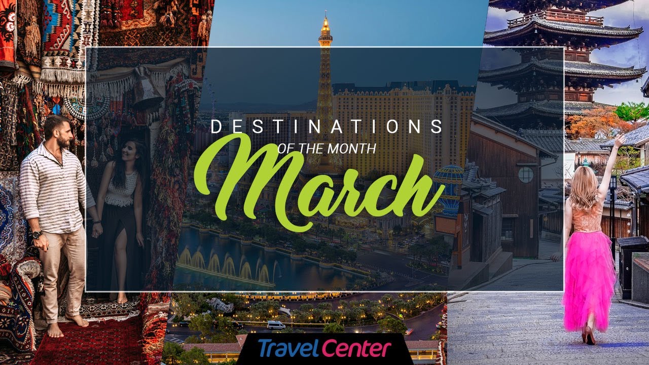 Best Places To Visit In March | March Holiday Destinations | Travel Center