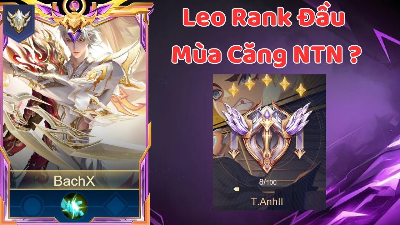 27 Phút Leo Rank Đầu Mùa Siêu Căng Tinh Anh | Bachs Aov