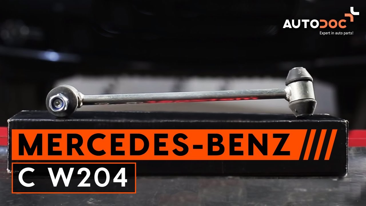 Cum se înlocuiesc bara de stabilizare din spate pe Mercedes-Benz C W204 TUTORIAL | AUTODOC