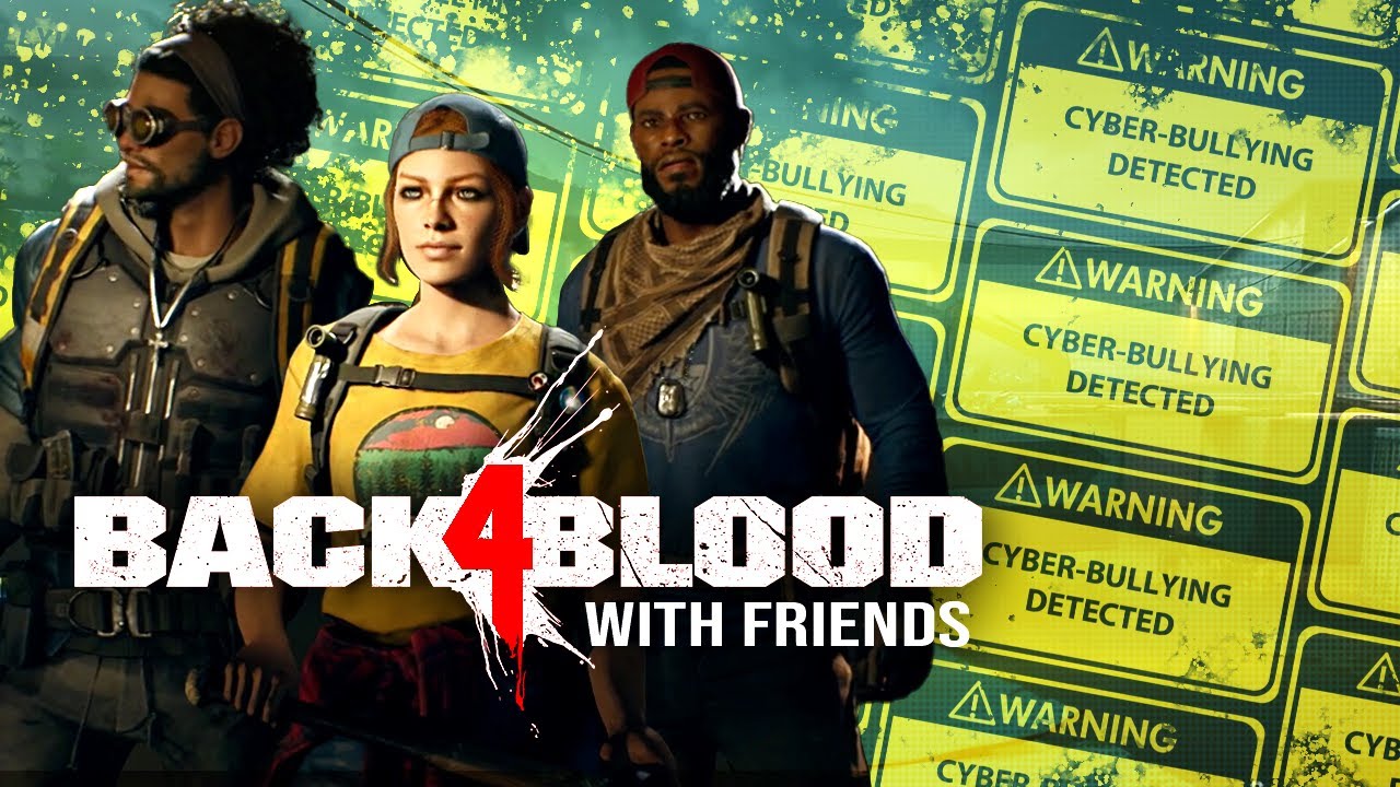 BUNCH OF CYBERBULLIES • BACK 4 BLOOD HIGHLIGHTS