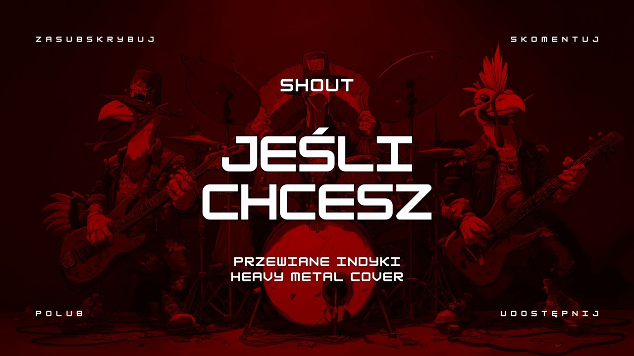 🔥 Shout - Jeśli chcesz (ale to heavy metal cover) 🔥🦃🤘 HIT
