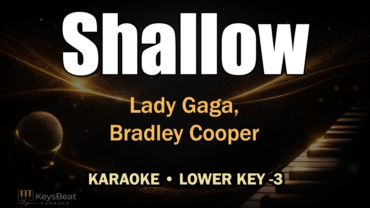 (Karaoke Lower Key) Shallow - Lady Gaga, Bradley Cooper | Piano Karaoke With Drum & Bass